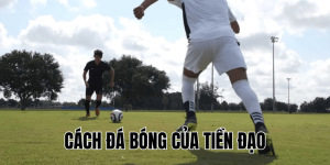 Cách Đá Bóng Của Tiền Đạo