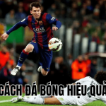 Cách Đá Bóng Hiệu Quả
