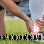 Cách Đá Bóng Không Đau Chân