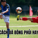 Cách Đá Bóng Phủi Hay