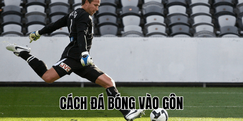 Cách Đá Bóng Vào Gôn