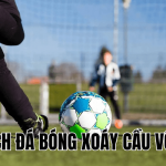 Cách Đá Bóng Xoáy Cầu Vồng