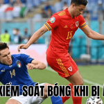Cách Kiểm Soát Bóng Khi Bị Áp Sát