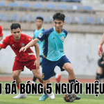 Cách đá bóng 5 người hiệu quả