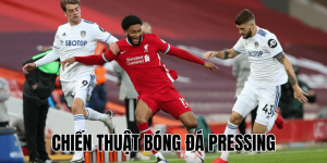 Chiến Thuật Bóng Đá Pressing