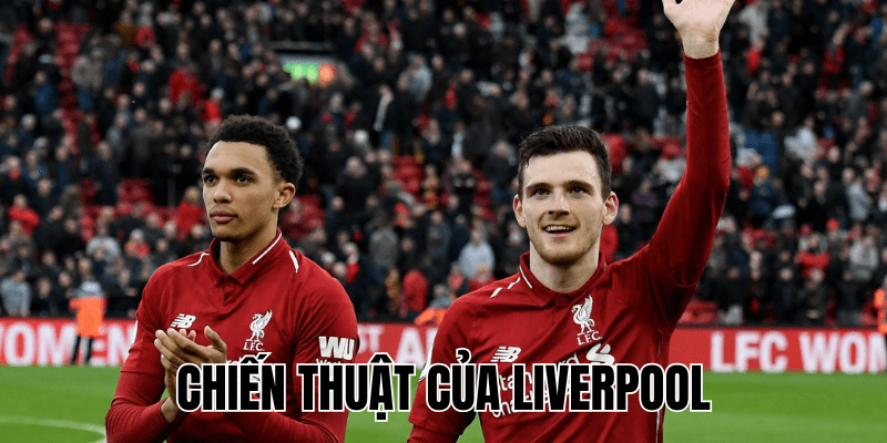Chiến Thuật Của Liverpool