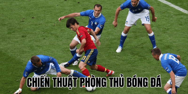 Chiến Thuật Phòng Thủ Bóng Đá