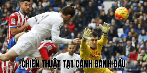 Chiến Thuật Tạt Cánh Đánh Đầu