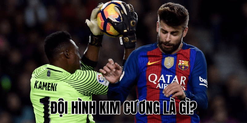Đội Hình Kim Cương Là Gì?