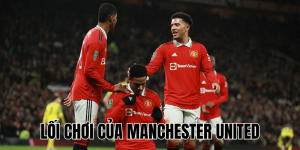 Lối Chơi Của Manchester United
